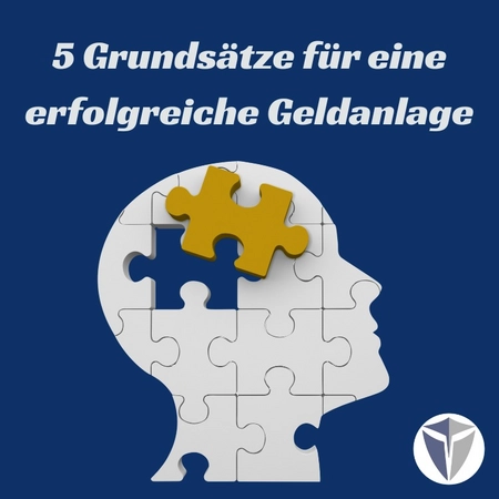 Die 5 Grundsätze für erfolgreiche Geldanlage